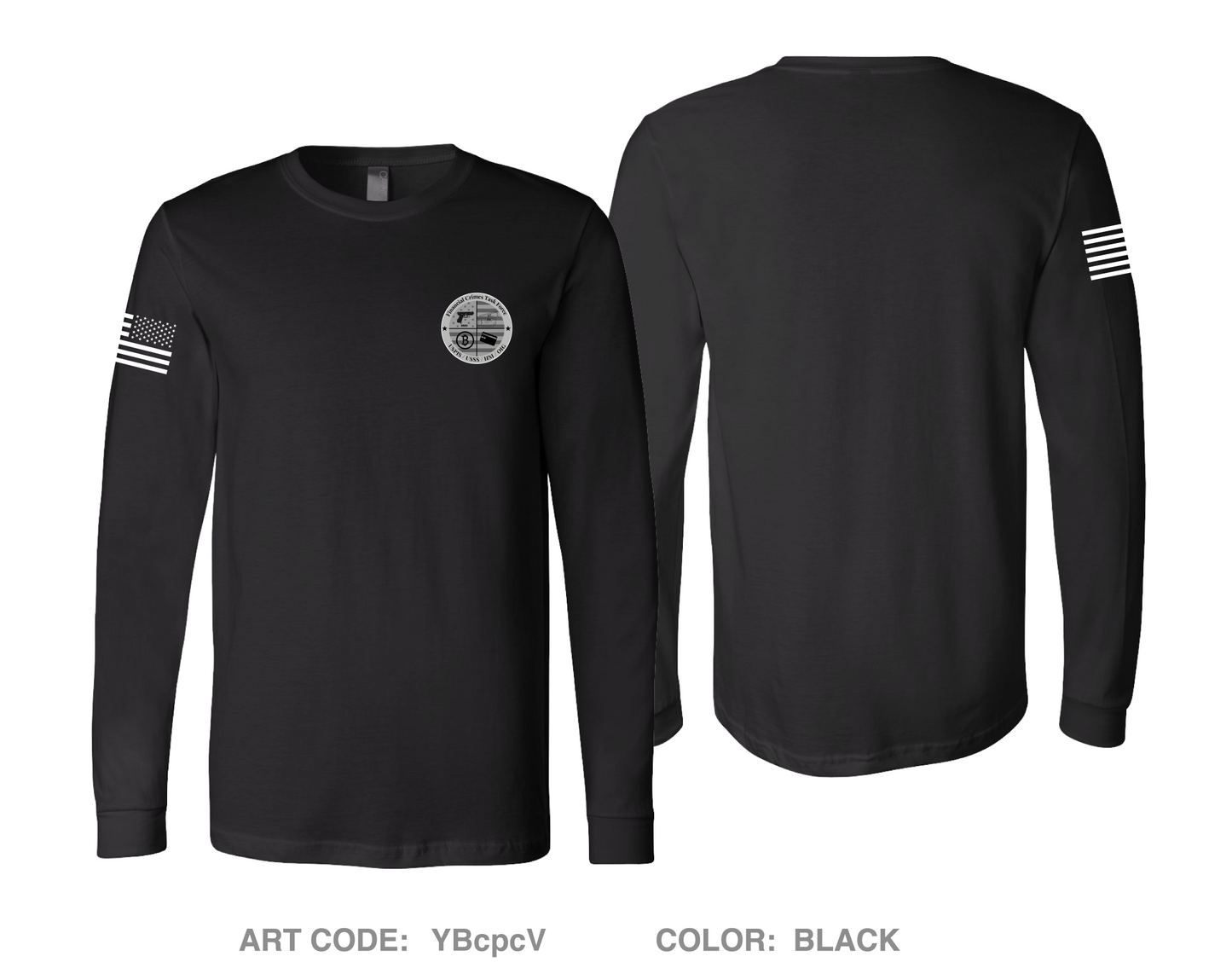 FINANCIAL CRIMES TASK FORCE Comfort Unisex Cotton LS Tee - YBcpcV