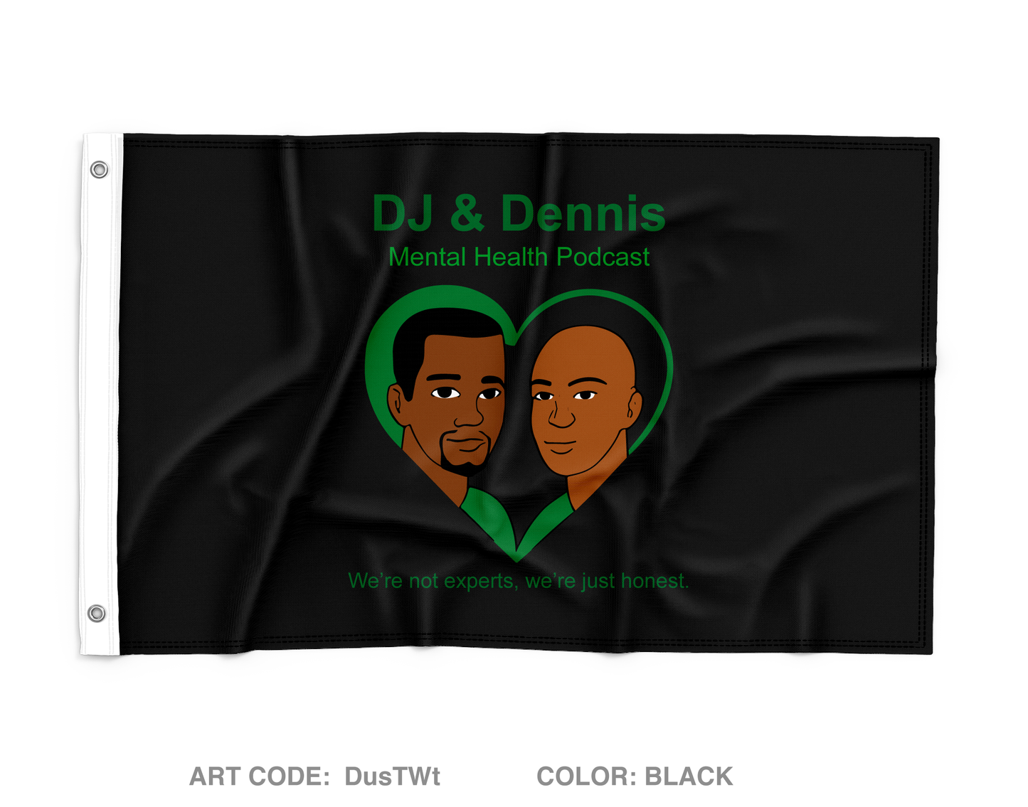 DJ and Dennis Mental Health Podcast Wall Flag - DusTWt