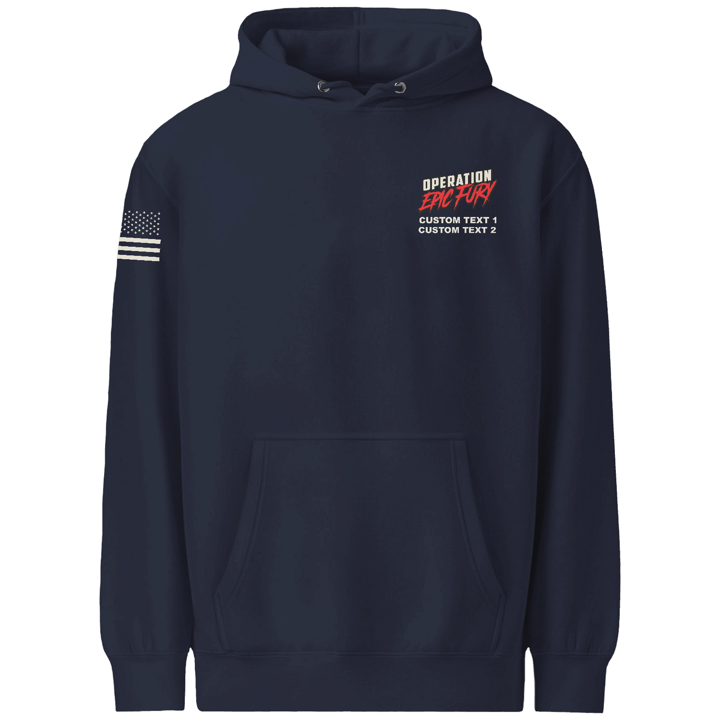 CUSTOM Operation Epic Fury Comfort Unisex Hooded Sweatshirt - Flag